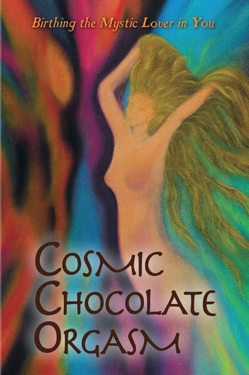 Cosmic Chocolate Orgasm Jayem