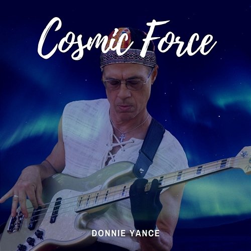 Cosmic Force Donnie Yance