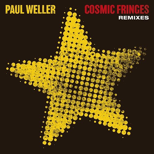 Cosmic Fringes Paul Weller