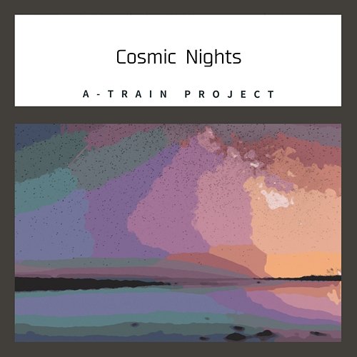 Cosmic Nights A-Train Project