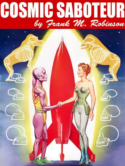 Cosmic Saboteur Frank M. Robinson