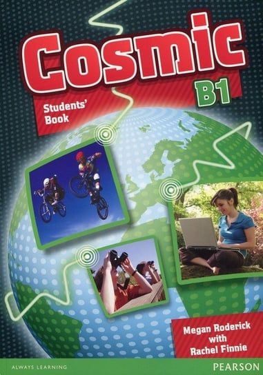 Cosmic. Students' Book. Poziom B1 Roderick Megan, Finnie Rachel