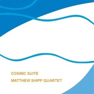 Cosmic Suite Shipp Matthew