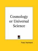 Cosmology or Universal Science Franz Hartmann