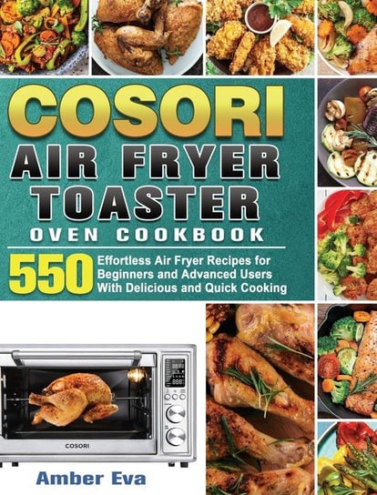COSORI Air Fryer Toaster Oven Cookbook Eva Amber