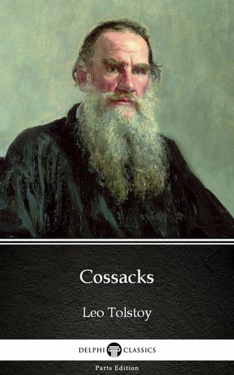Cossacks by Leo Tolstoy (Illustrated) Tolstoy Leo