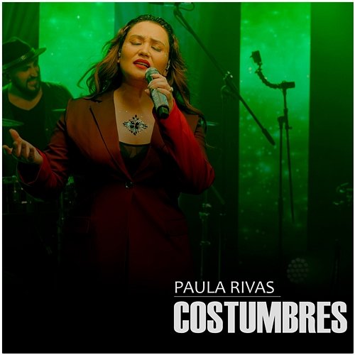 Costumbres Paula Rivas