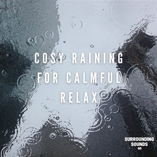 Cosy Raining For Calmful Relax Rain for Deep Sleep, Relaxing Rain Sounds