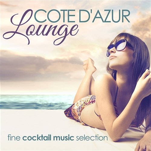Cote D'azur Lounge Fine Cocktail Music Selection Erulena