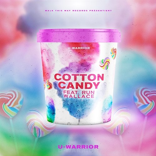 Cotton Candy U-WARRIOR feat. Run Wallace