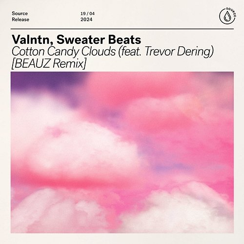 Cotton Candy Clouds VALNTN, Sweater Beats feat. Trevor Dering