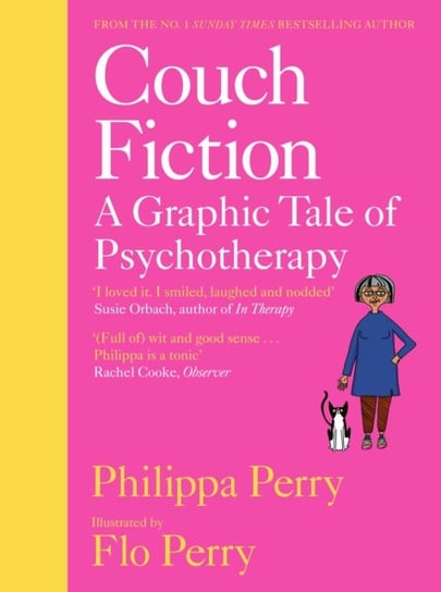 Couch Fiction: A Graphic Tale of Psychotherapy Perry Philippa