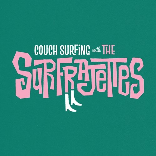 Couch Surfing The Surfrajettes
