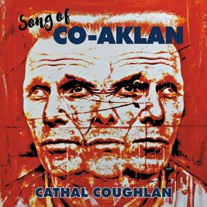 Coughlan Cathal - Song of Co-Aklan Coughlan Cathal