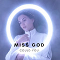 Could You Miss God