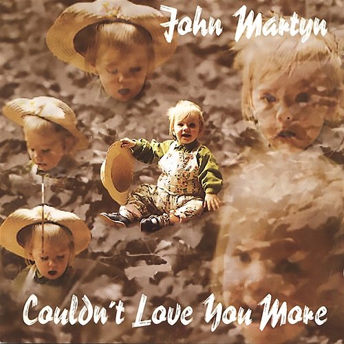 Couldn't Love You More John Martyn