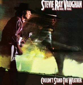 Couldn't Stand the Weather Vaughan Stevie Ray
