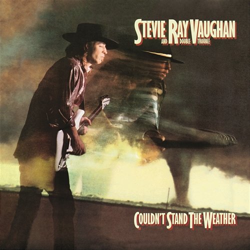 Couldn't Stand The Weather (Legacy Edition) Stevie Ray Vaughan & Double Trouble