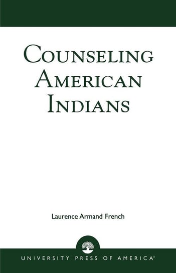 Counseling American Indians French Laurence Armand