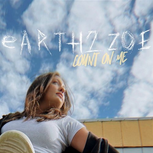 Count on Me earth2zoe
