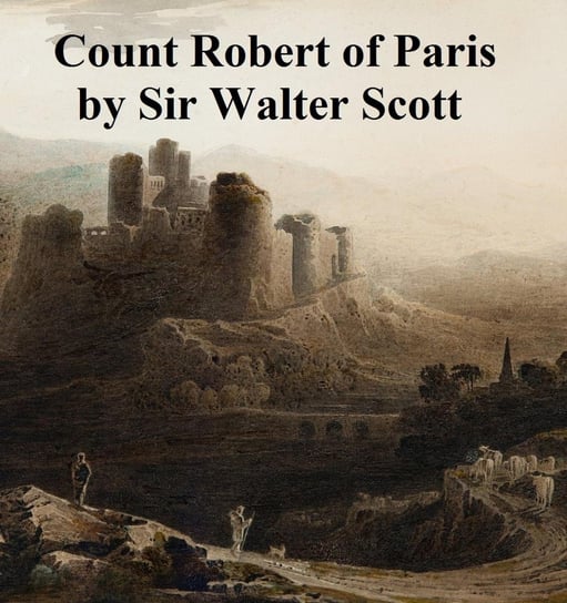 Count Robert of Paris Scott Sir Walter