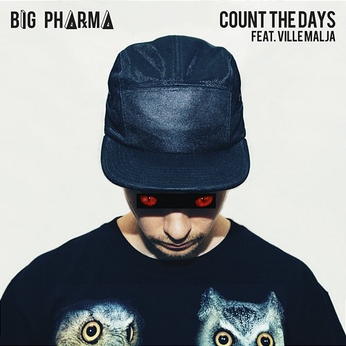 Count the Days Big Pharma feat. Ville Malja