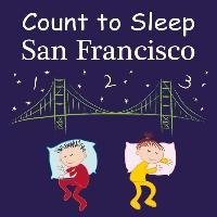 Count to Sleep: San Francisco Gamble Adam, Jasper Mark