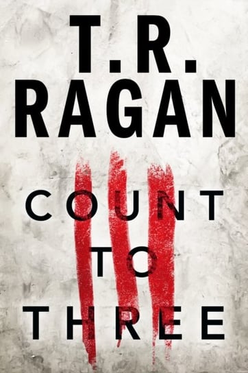 Count to Three Ragan T.R.
