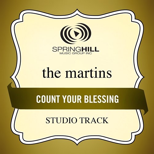 Count Your Blessing The Martins