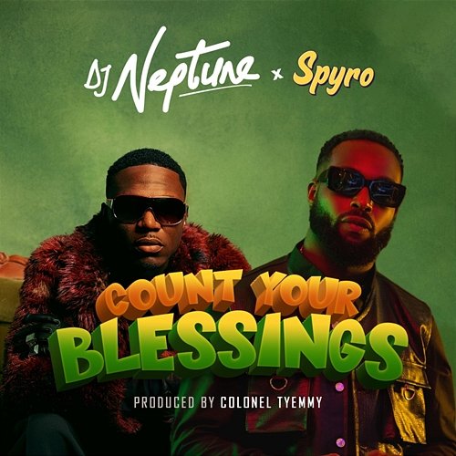 Count Your Blessings DJ Neptune & Spyro