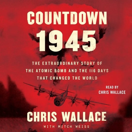 Countdown 1945 Wallace Chris, Weiss Mitch