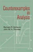Counterexamples in Analysis Olmsted John M. H., Gelbaum Bernard R.
