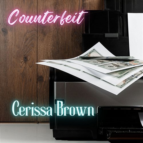Counterfeit Cerissa Brown