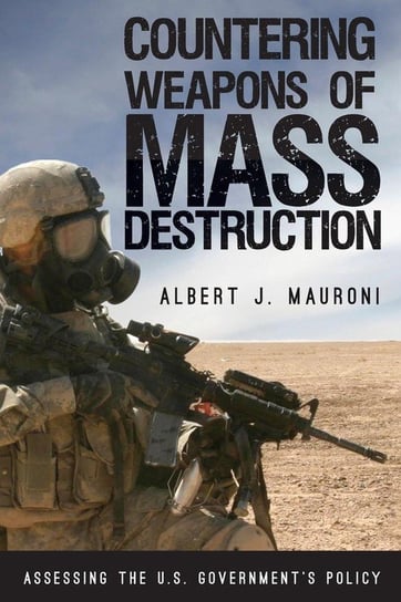Countering Weapons of Mass Destruction Mauroni Albert J