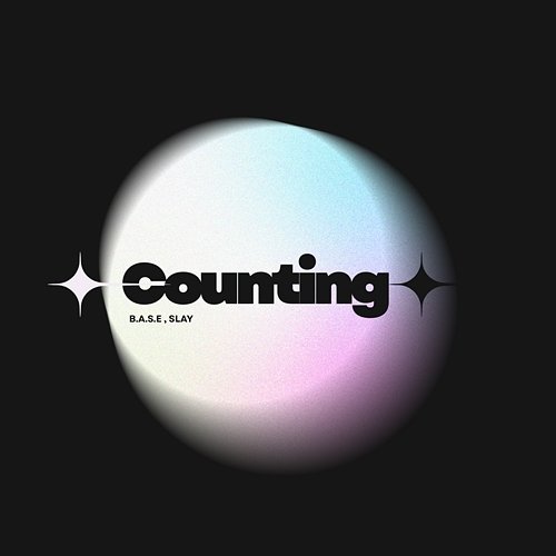 Counting B.A.S.E, SLAY