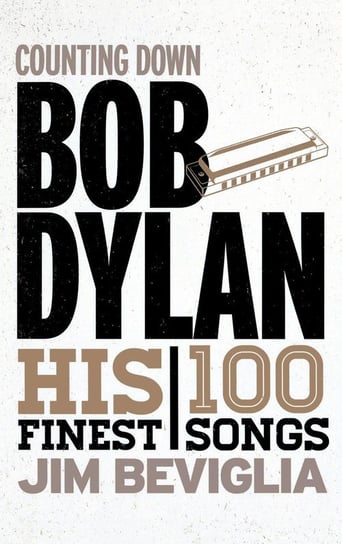 Counting Down Bob Dylan Beviglia Jim