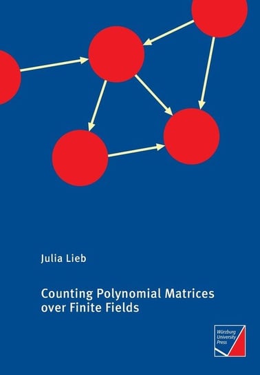 Counting Polynomial Matrices over Finite Fields Lieb Julia