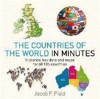 Countries of the World in Minutes Field Jacob F.