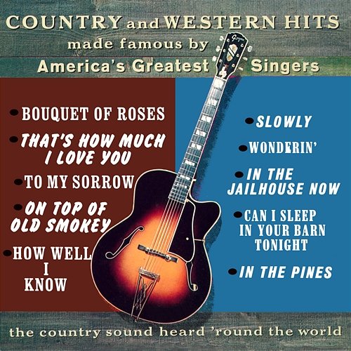 Country and Western Hits Made Famous by America's Greatest Singers Don Bailey & Jerry Shook