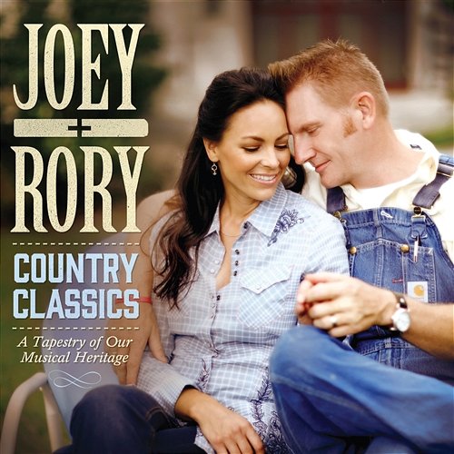 Country Classics: A Tapestry Of Our Musical Heritage Joey+Rory