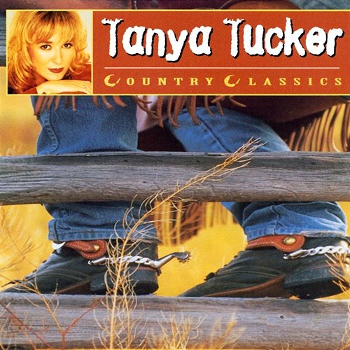 Country Classics Tanya Tucker
