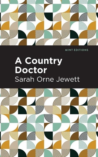 Country Doctor Jewett Sarah Orne