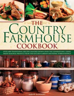 Country Farmhouse Cookbook Banbery Sarah