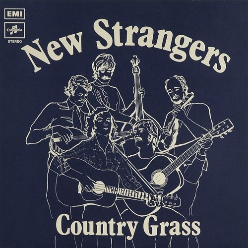Country Grass New Strangers