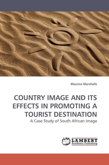 COUNTRY IMAGE AND ITS EFFECTS IN PROMOTING A TOURIST DESTINATION Marshalls Maurice