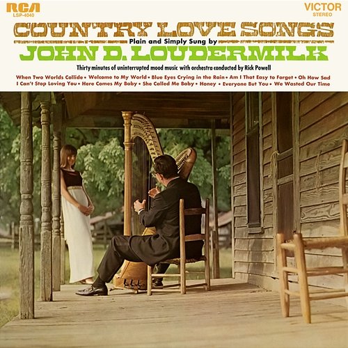Country Love Songs Plain and Simply Sung By John D. Loudermilk