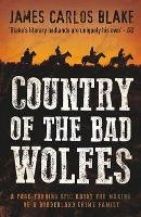 Country of the Bad Wolfes Blake James Carlos