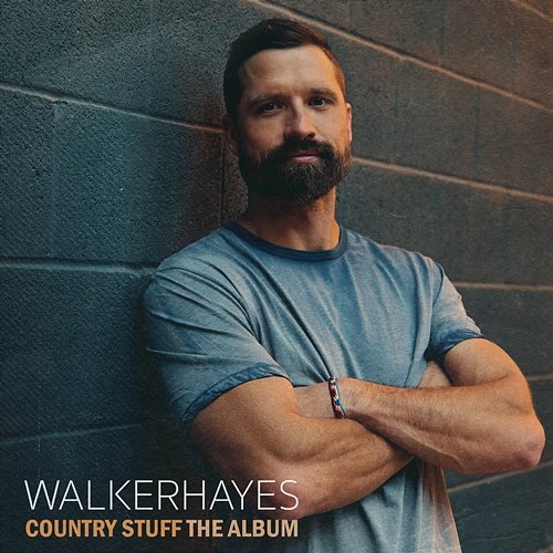 Country Stuff The Album Walker Hayes