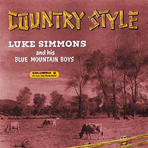 Country Style Luke Simmons And His Blue Mountain Boys