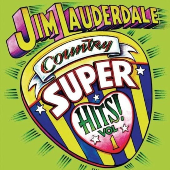 Country Super Hits. Volume 1 Jim Lauderdale
